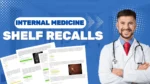 Internal medicine nbme shelf exam recalls