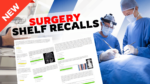 Surgery shelf recalls